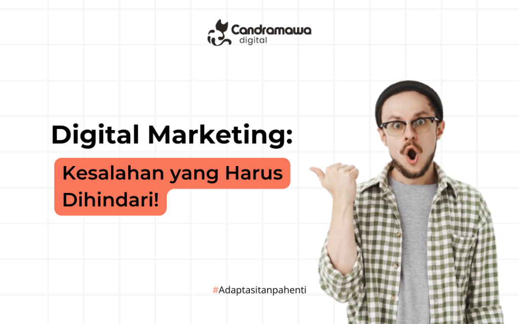 Digital Marketing: Kesalahan yang Harus Dihindari