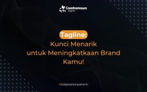 Tagline Kunci Menarik untuk Meningkatkan Brand Kamu